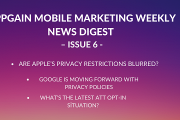 APPGAIN MOBILE MARKETING WEEKLY NEWS DIGEST -ISSUE 6-