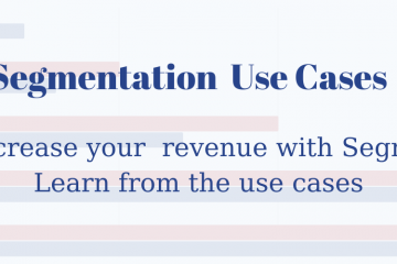 segmentation use cases: how to increase your revenue with segmentation learn from the use cases