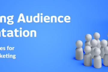 “Mastering Audience Segmentation: Powerful Strategies for Personalized Marketing”