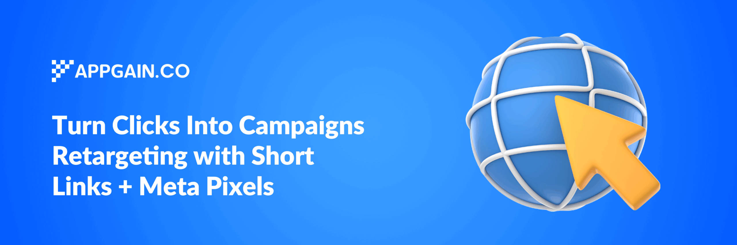 turn-clicks-into-campaigns-retargeting-with-short-links-meta-pixels