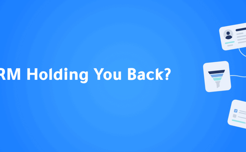 5 Signs Your Business Needs a Modern CRM Platform