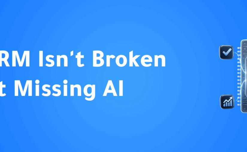 Why AI Should Live Inside Your CRM